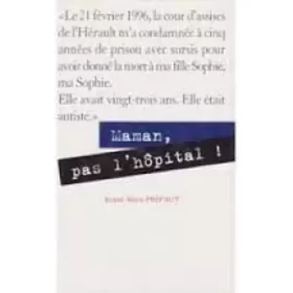 Maman, pas l'hôpital ! - Préfaut Jeanne-Marie