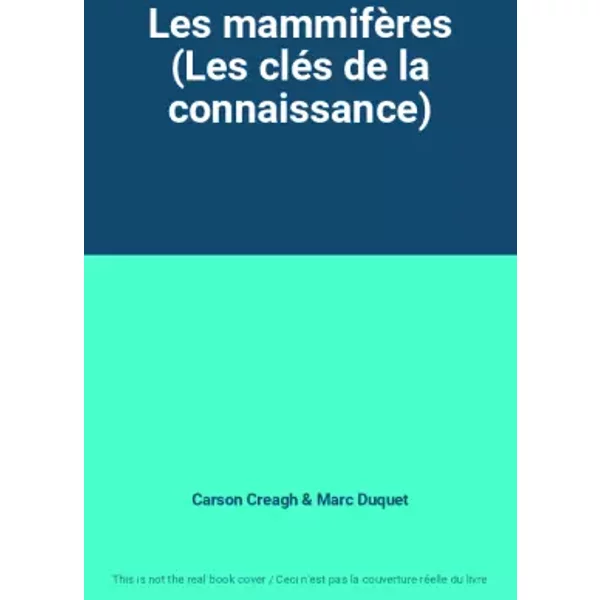 Les MammifèRes (Les CléS De La Connaissance) - Carson Creagh, Marc Duquet-image