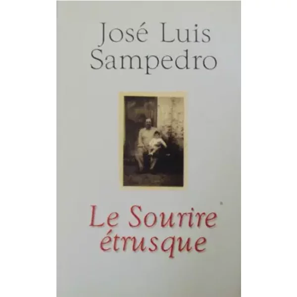 Le Sourire éTrusque - José Luis Sampedro, FrançOise Duscha-Calandre-image