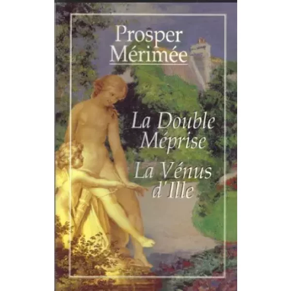 La Double MéPrise - La VéNus D'ille - Prosper MéRiméE-image