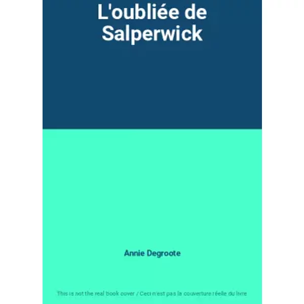 L'oubliéE De Salperwick - Annie Degroote-image
