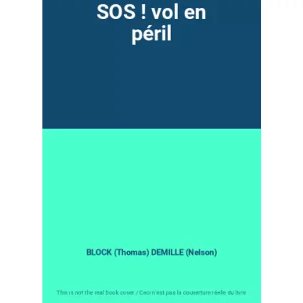 Sos ! Vol En PéRil - Block (Thomas) Demille (Nelson)-image