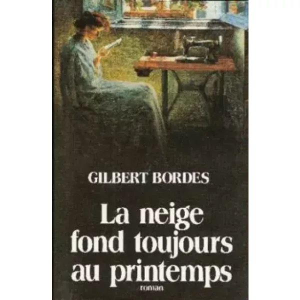 La Neige Fond Toujours Au Printemps - Bordes -Gilbert Bordes-image