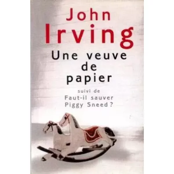 Une Veuve De Papier, Faut-Il Sauver Piggy Sneed ? - Irving John-image
