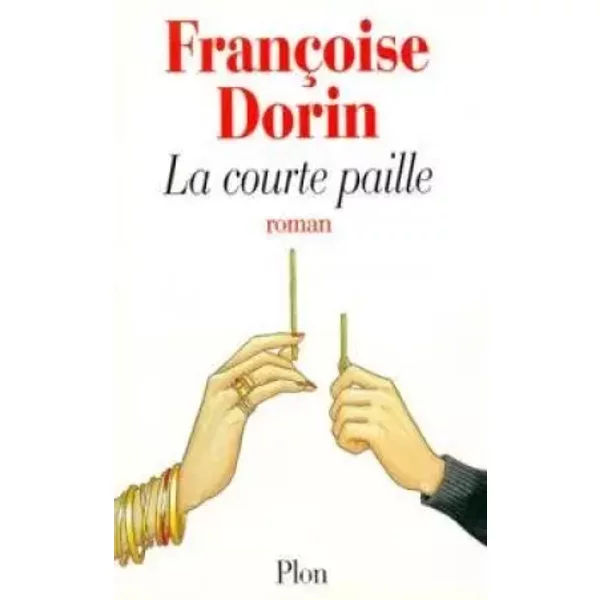 La Courte Paille - FrançOise Dorin-image