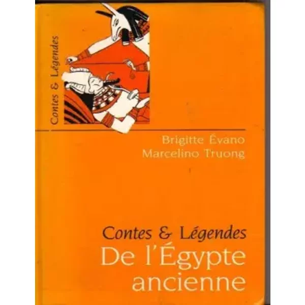 Contes Et LéGendes De L'ÉGypte Ancienne - Brigitte ÉVano, Marcelino Truong-image
