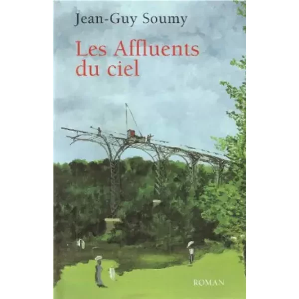 Les Affluents Du Ciel - Soumy Jean-Guy-image