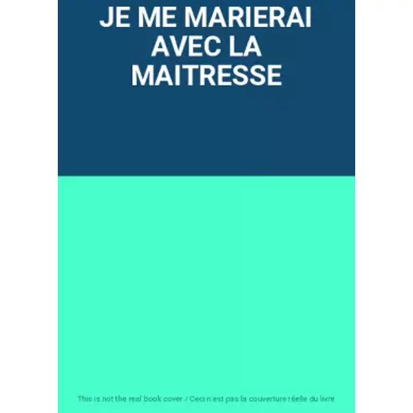 Je Me Marierai Avec La Maitresse-image