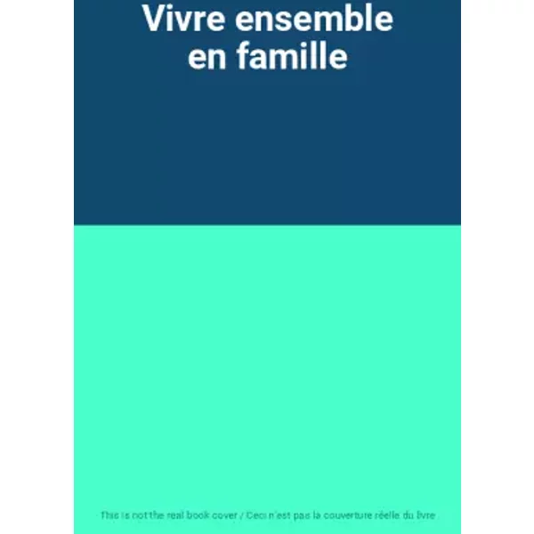 Vivre Ensemble En Famille-image