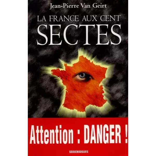 La France Aux Cent Sectes - Jean-Pierre Van Geirt-image