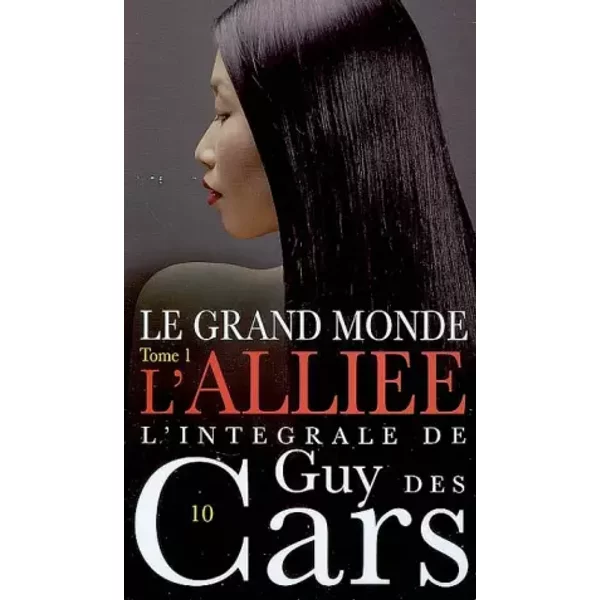 Le Grand Monde, Tome 1 : L'alliéE - Guy Des Cars-image