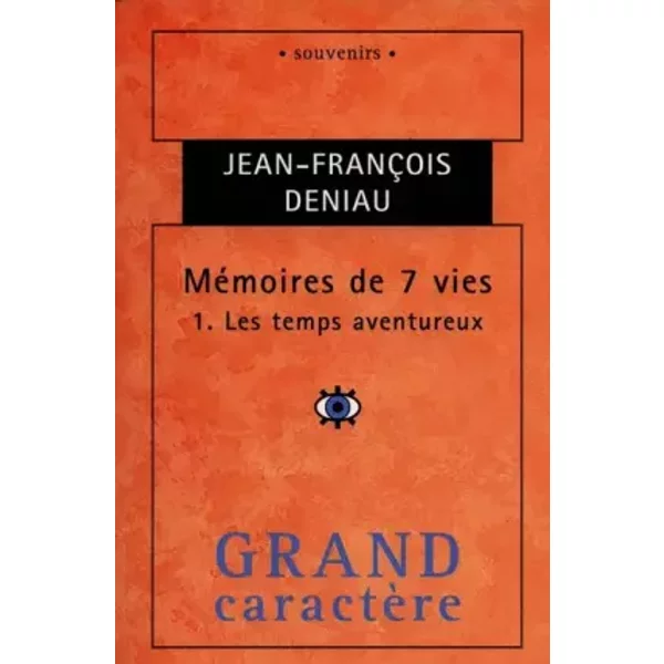 MéMoires De 7 Vies, Tome 1 : Les Temps Aventureux - Jean-FrançOis Deniau-image
