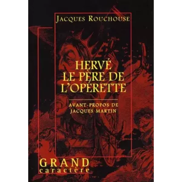 Hervé, Le PèRe De L'opéRette - Jacques Rouchouse, Jacques Martin-image