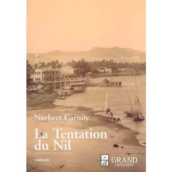 La Tentation Du Nil (Ou Le Livre De La Nuit) - Norbert Carnoy-image