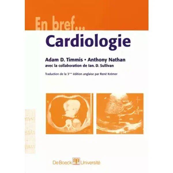 Cardiologie - Adam D. Timmis, Anthony Nathan, Ian D. Sullivan