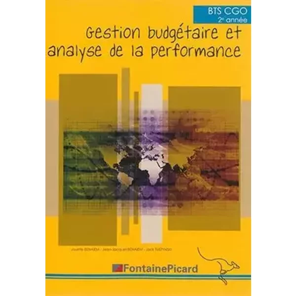 Gestion budgétaire et analyse de la performance BTS CGO 2e année - Josette Benaïem, Jean-Jacques Benaïem, Jack Tuszynski
