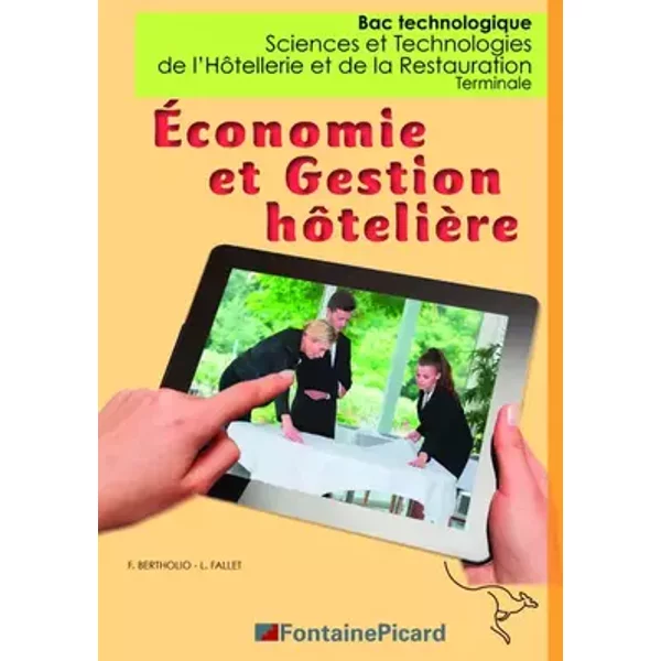 Economie et gestion hôtelière Tle Bac technologique STHR - Frédérique Bertholio, Laurence Fallet