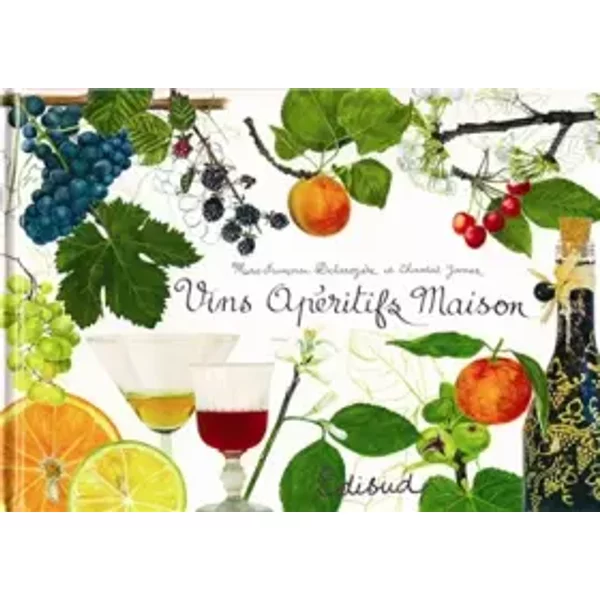 Vins ApéRitifs Maison - Marie-FrançOise DelarozièRe Et Chantal James-image
