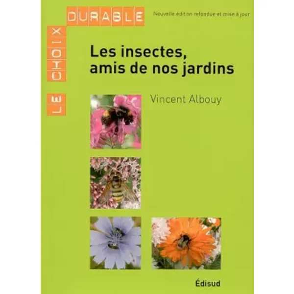 Les Insectes, Amis De Nos Jardins - Vincent Albouy-image