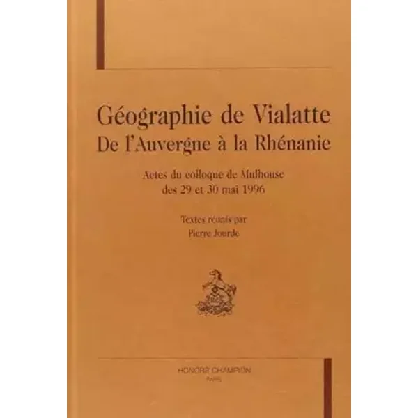 Géographie de Vialatte de l'Auvergne à la Rhénanie