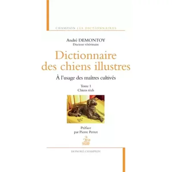 Dictionnaire des chiens illustres - tome 1 (1) - Andre Demontoy, Pierre Perret