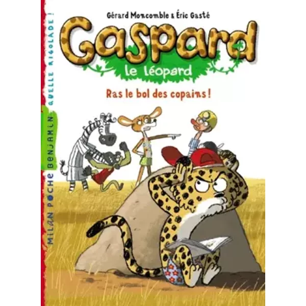 Gaspard Le LéOpard, Tome 3 : Ras Le Bol Des Copains ! - GéRard Moncomble Et Eric Gasté-image