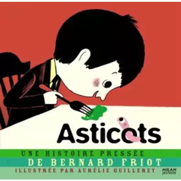 Asticots - Bernard Friot Et AuréLie Guillerey-image
