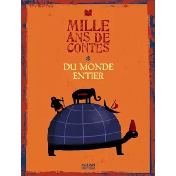 Mille ans de contes du monde entier - Annie Caldirac, Albena Ivanovitch-Lair