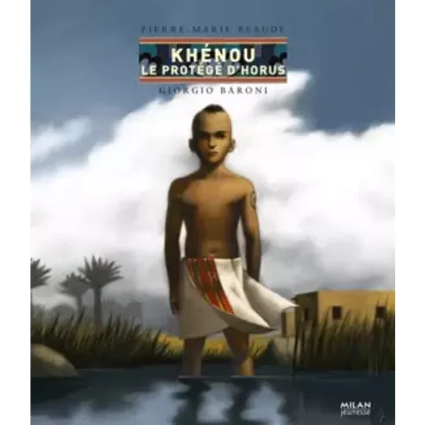 Khénou, le protégé dHorus - Giorgio Baroni, Pierre-Marie Beaude