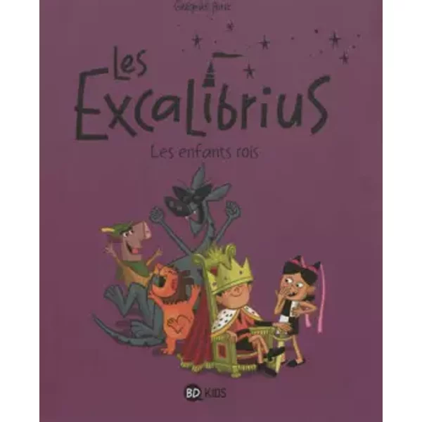Excalibrius, t01 : Les enfants rois - Grégoire Pont