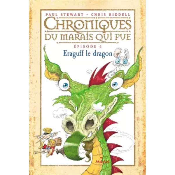 Chroniques du marais qui pue, Tome 06: Eraguff le dragon - Amélie Sarn, Paul Stewart, Chris Riddell
