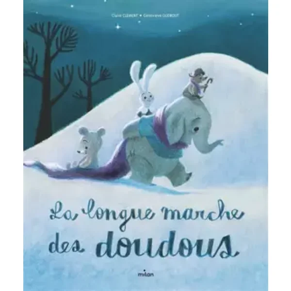 La longue marche des doudous - CLAIRE CLÉMENT, Geneviève Godbout