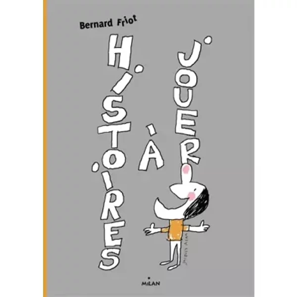 Histoires à Jouer - Bernard Friot, Jacques Azam-image