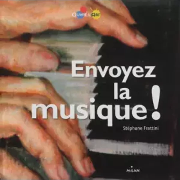 Envoyez La Musique ! - StéPhane Frattini-image