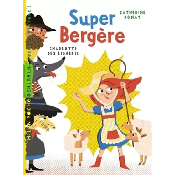 Super bergère - Catherine Romat, Charlotte Des Ligneris