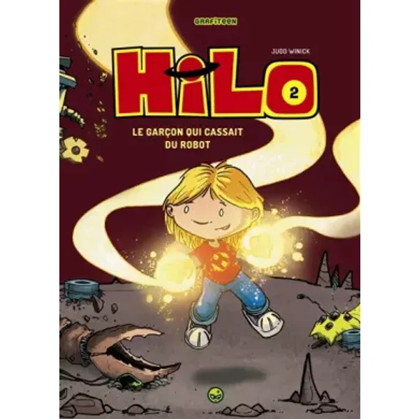 Hilo, Tome 02: Le garçon qui cassait du robot - Judd Winick, Anne Delcourt