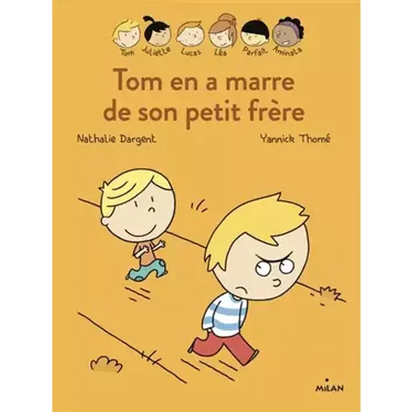 Les Inséparables - Tom en a marre de son petit frère - Nathalie Dargent, Yannick Thomé