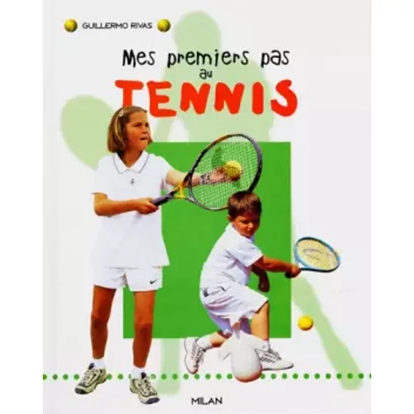 Mes Premiers Pas Au Tennis - Guillermo Rivas-image