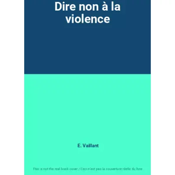 Dire Non à La Violence - E. Vaillant-image