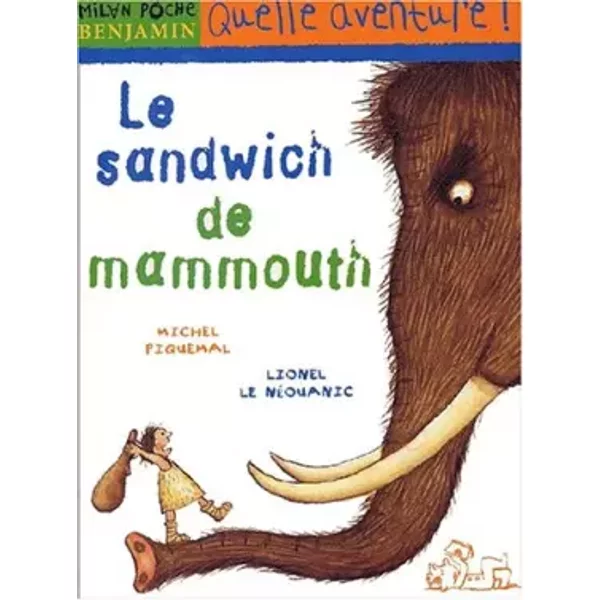 Le sandwich de mammouth - Michel Piquemal