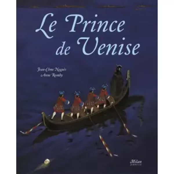 Le Prince De Venise - Jean-CôMe NoguèS, Anne Romby-image