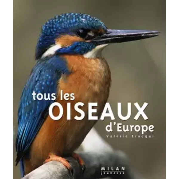 Tous Les Oiseaux D'europe - ValéRie Tracqui-image