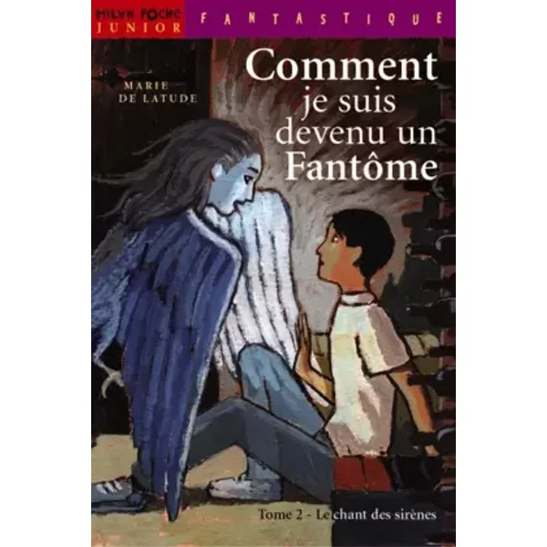 Comment Je Suis Devenu Un FantôMe, Tome 2 : Le Chant Des SirèNes - Marie De Latude Et Jean-Claude GöTting-image