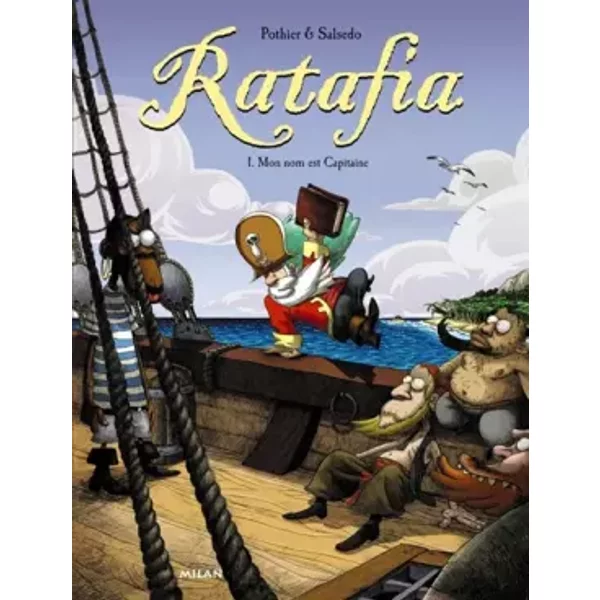 Ratafia, Tome 1 : Mon Nom Est Capitaine - Nicolas Pothier, FréDéRik Salsedo-image