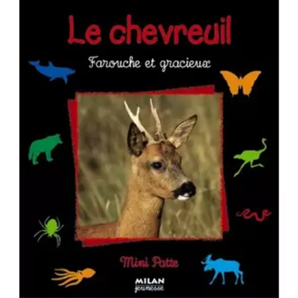 Le Chevreuil : Farouche Et Gracieux - Pascale HéDelin-image