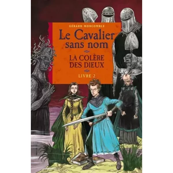 Le Cavalier Sans Nom, Tome 2 : La ColèRe Des Dieux - GéRard Moncomble-image