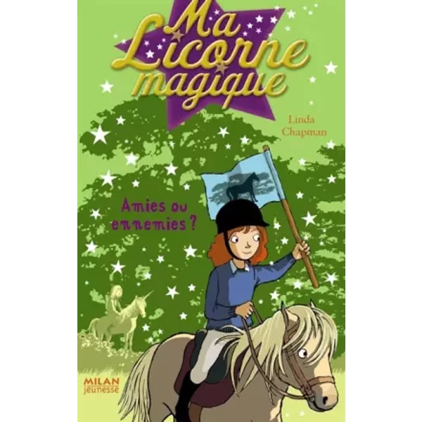 Ma Licorne Magique, Tome 11 : Amies Ou Ennemies ? - Linda Chapman, Elise Poquet-image