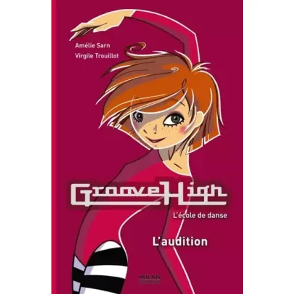 Groove High, Tome 1 : L'audition - AméLie Sarn-image