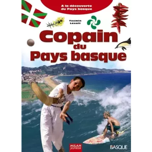 Copain Du Pays Basque : A La DéCouverte Du Pays Basque - Txomin Laxalt-image