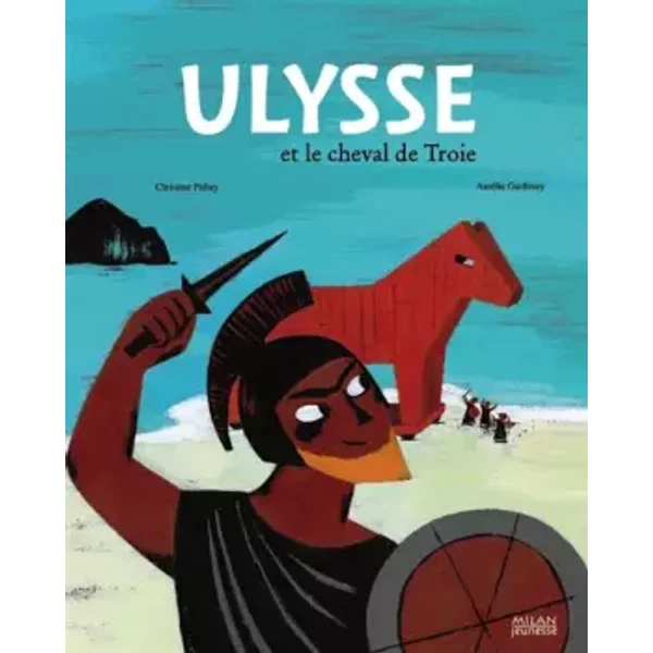 Ulysse Et Le Cheval De Troie - Christine Palluy, AuréLie Guillerey-image